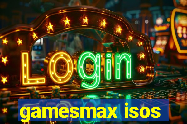 gamesmax isos